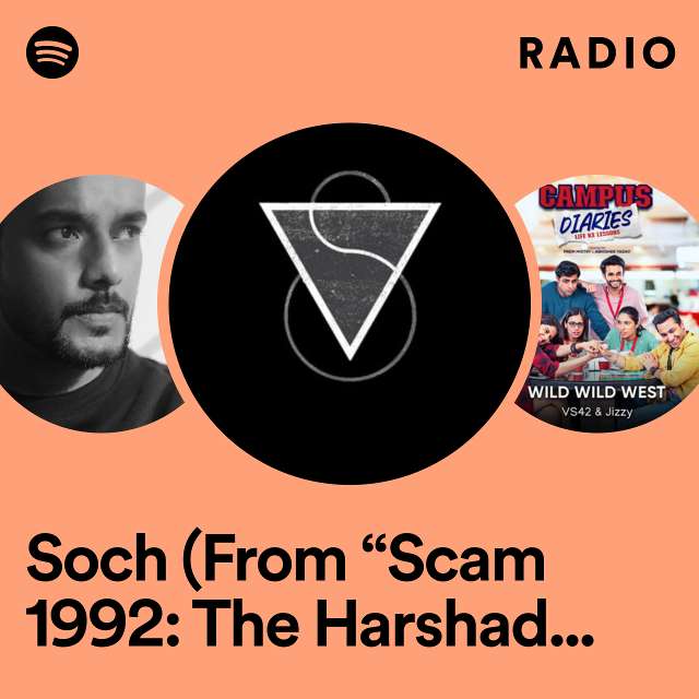 Soch (From “Scam 1992: The Harshad Mehta Story”) Radio
