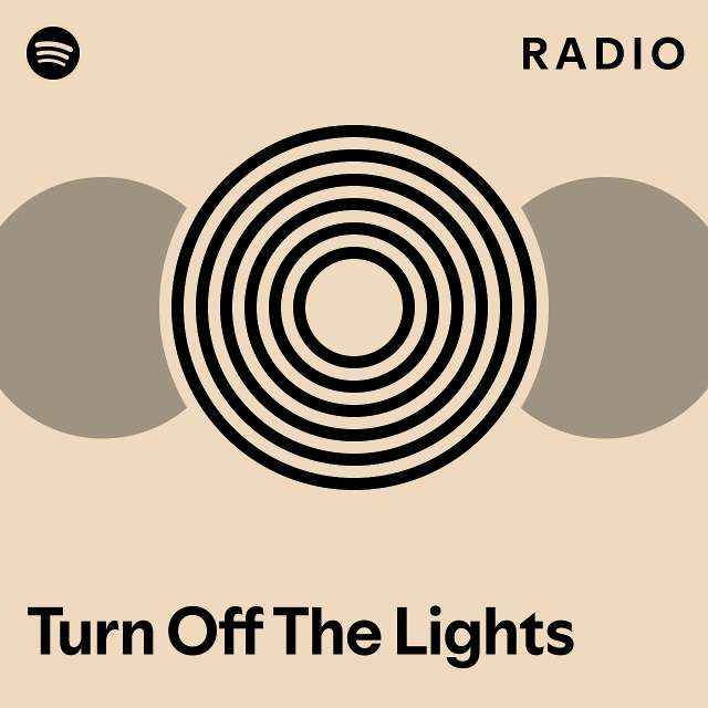 Turn Off The Lights Radio - playlist by Spotify | Spotify