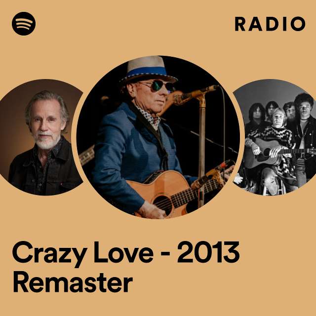 Crazy Love - 2013 Remaster Radio
