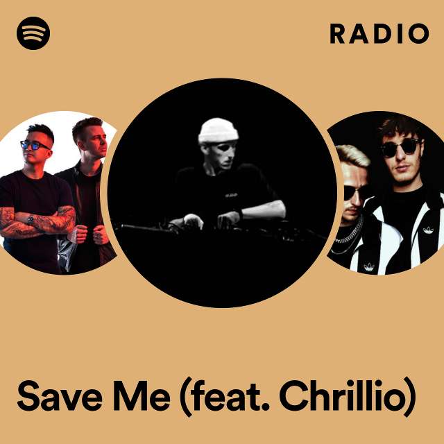 Save Me (feat. Chrillio) Radio