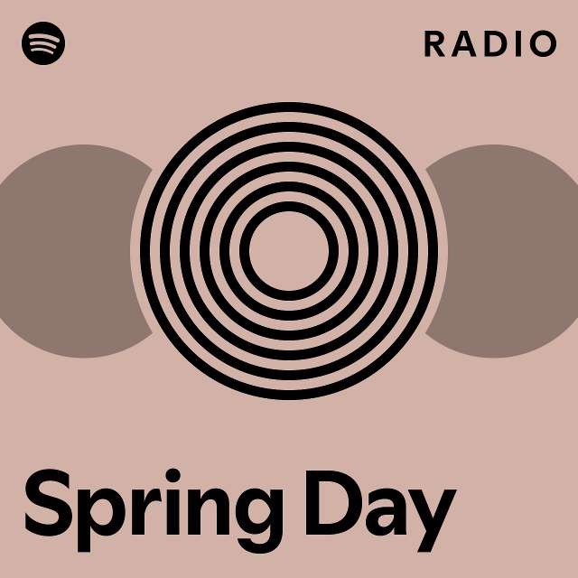 Spring Day Radio - playlist by Spotify | Spotify