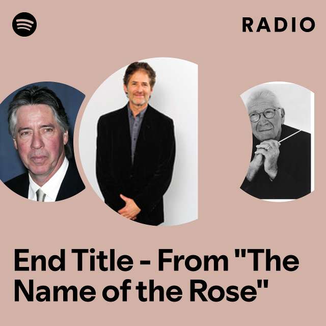 End Title - From "The Name of the Rose" Radio