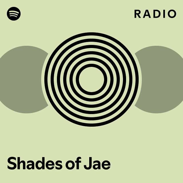 Shades of Jae Radio playlist by Spotify Spotify
