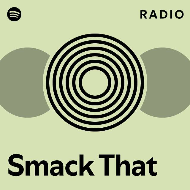 Smack That Radio - Playlist By Spotify | Spotify