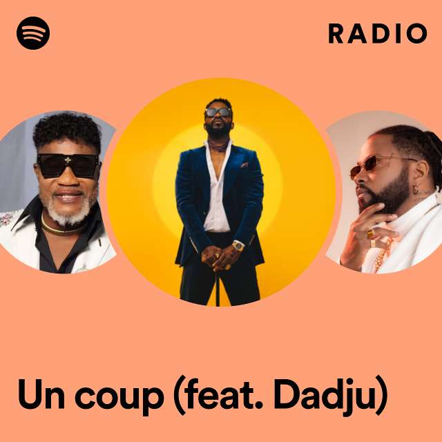 Un coup (feat. Dadju) Radio