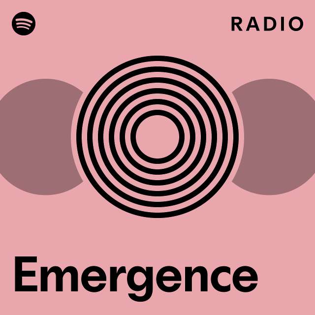 Emergence Radio - playlist by Spotify | Spotify