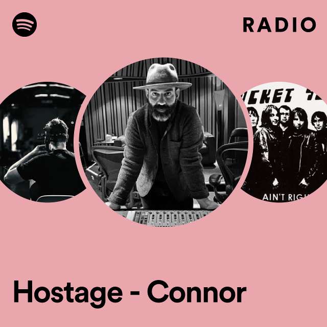 Hostage - Connor Radio