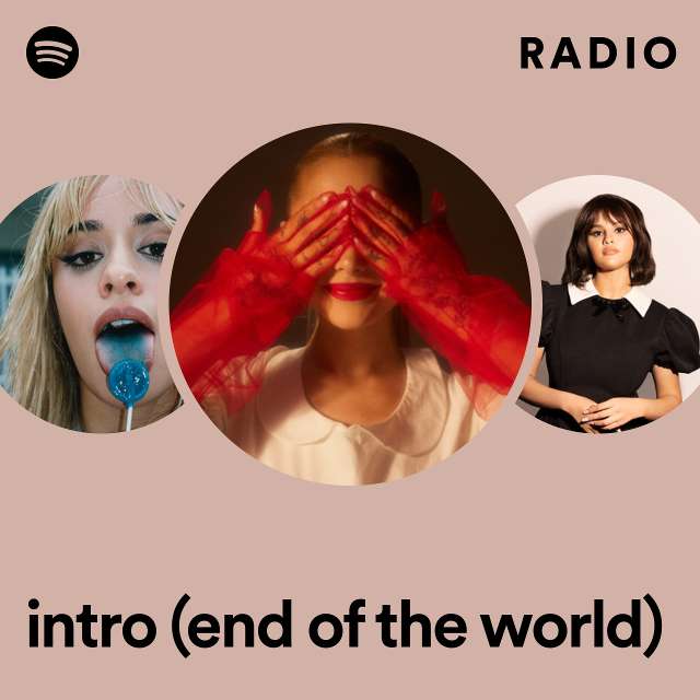 intro (end of the world) Radio