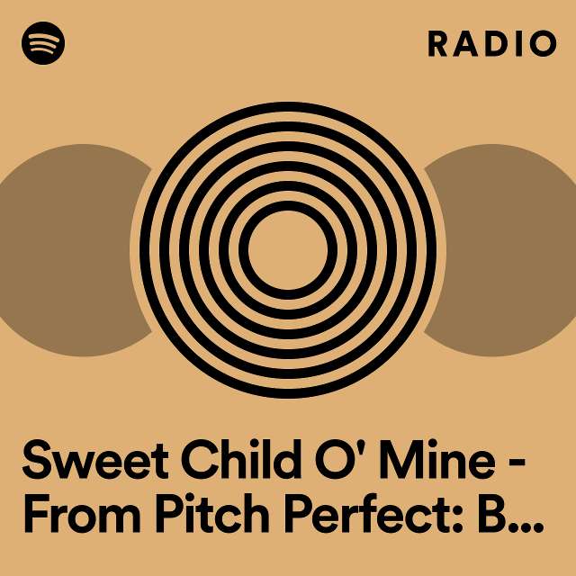 Sweet Child O' Mine - From Pitch Perfect: Bumper In Berlin Radio