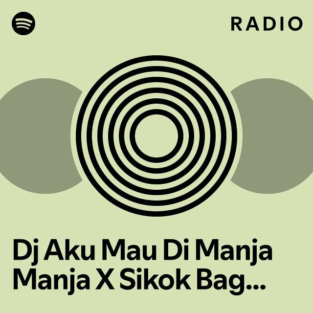 Dj Aku Mau Di Manja Manja X Sikok Bagi Duo Slow Reverb Remix Radio