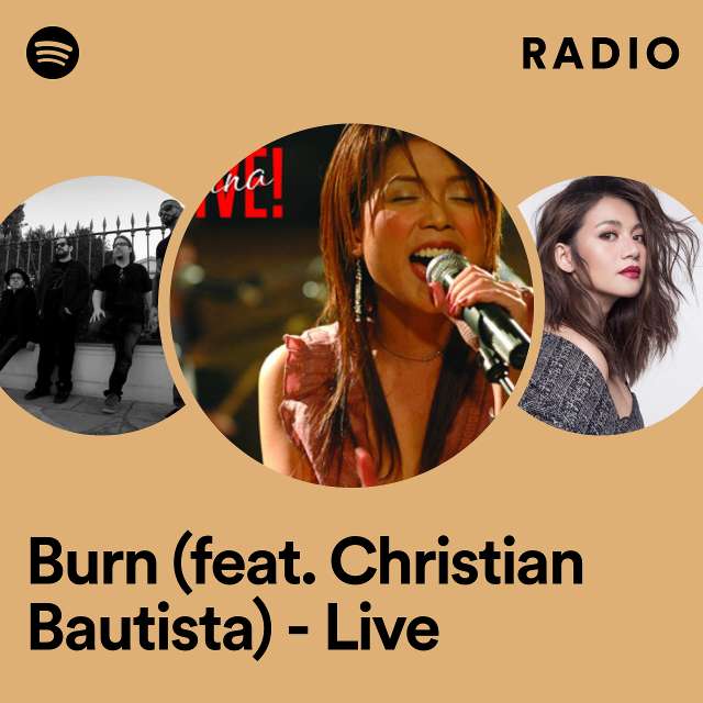 Burn (feat. Christian Bautista) - Live Radio