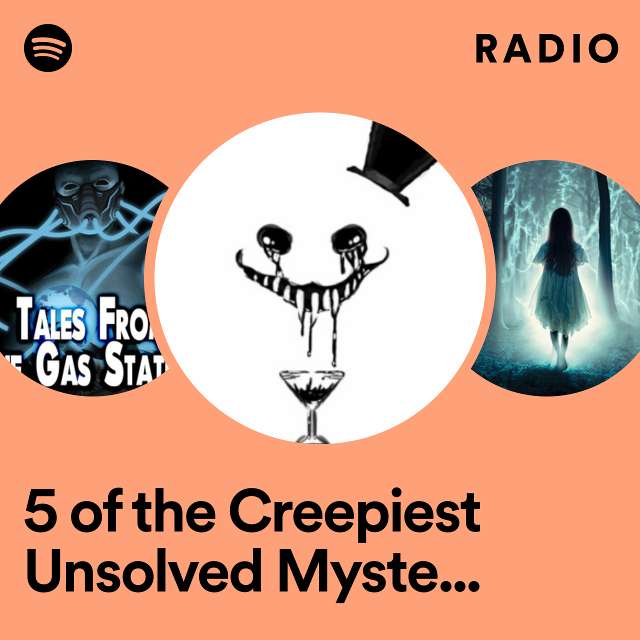 5 of the Creepiest Unsolved Mysteries - Part 4 Radio