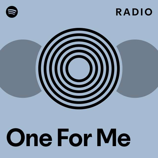 One For Me Radio - playlist by Spotify | Spotify