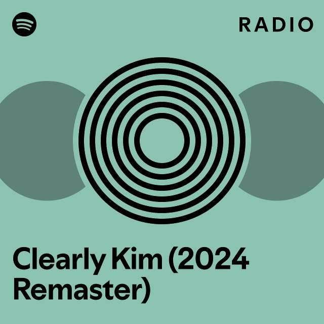 Clearly Kim Radio - playlist by Spotify | Spotify