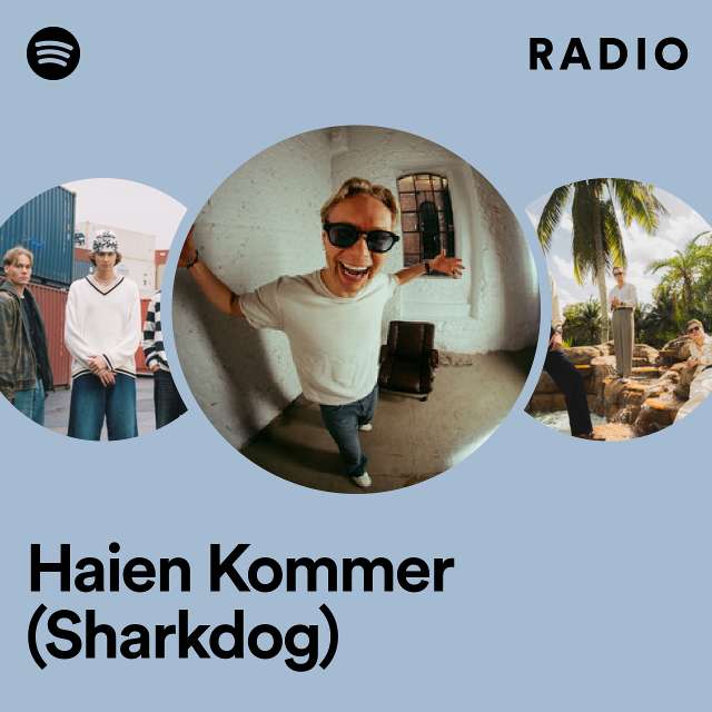 Haien Kommer (Sharkdog) Radio