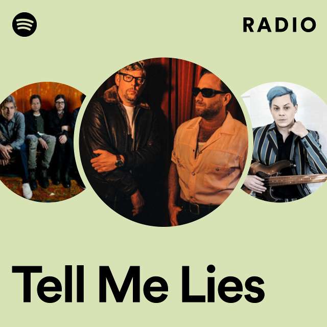 Tell Me Lies Radio