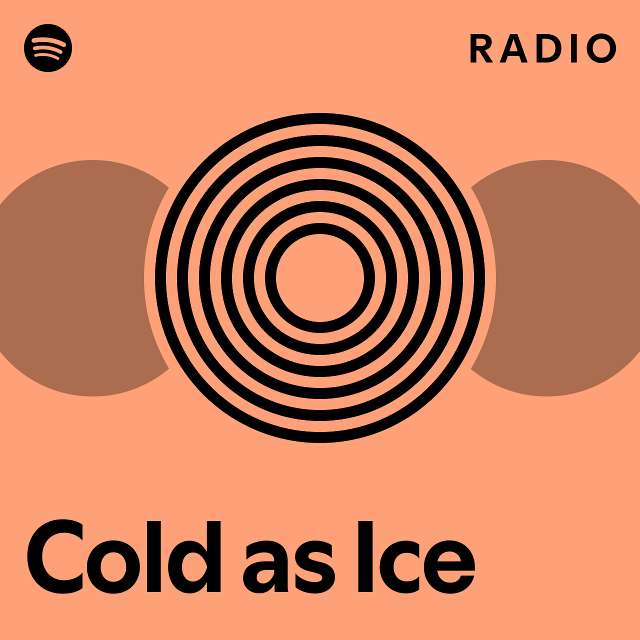 Cold as Ice Radio playlist by Spotify Spotify