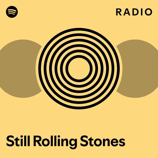 Still Rolling Stones Radio playlist by Spotify Spotify