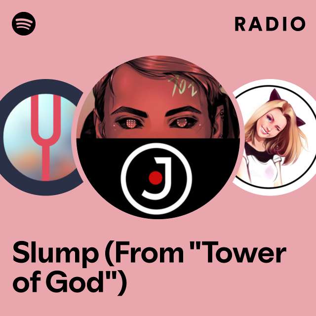 Slump (From "Tower of God") Radio
