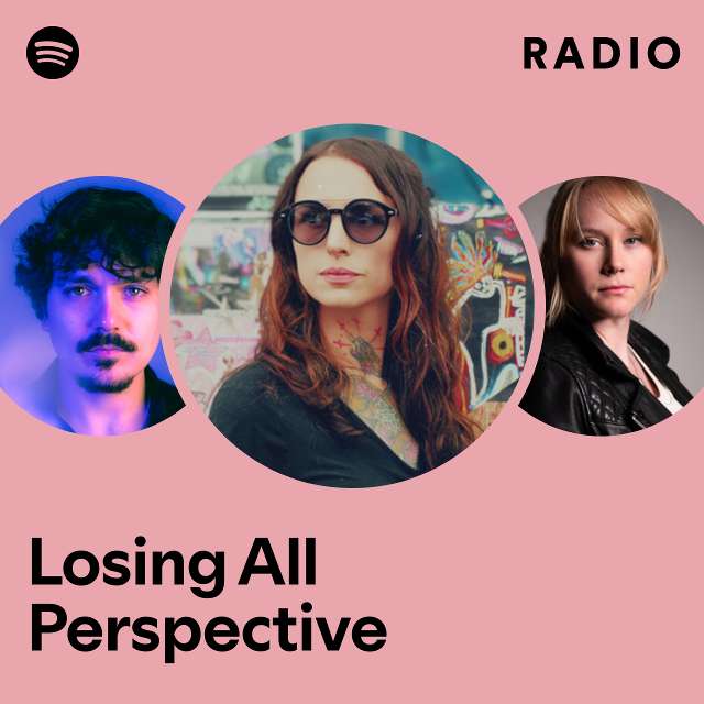 Losing All Perspective Radio