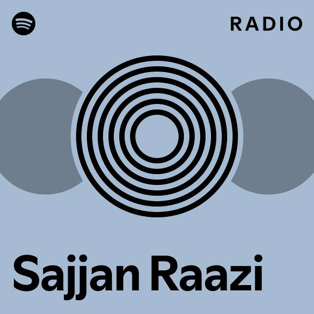 Sajjan Raazi Radio - playlist by Spotify | Spotify