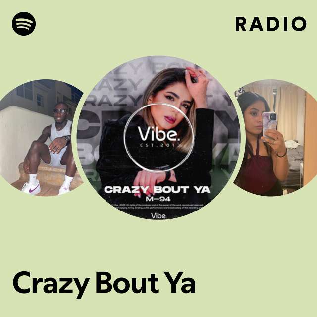 Crazy Bout Ya Radio Playlist By Spotify Spotify