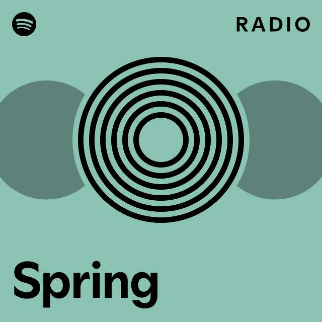 Spring Radio - playlist by Spotify | Spotify
