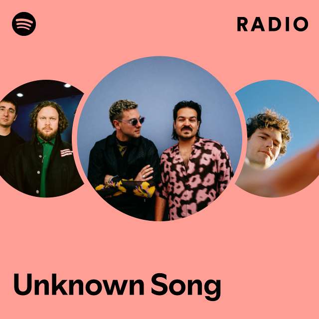 Unknown Song Radio