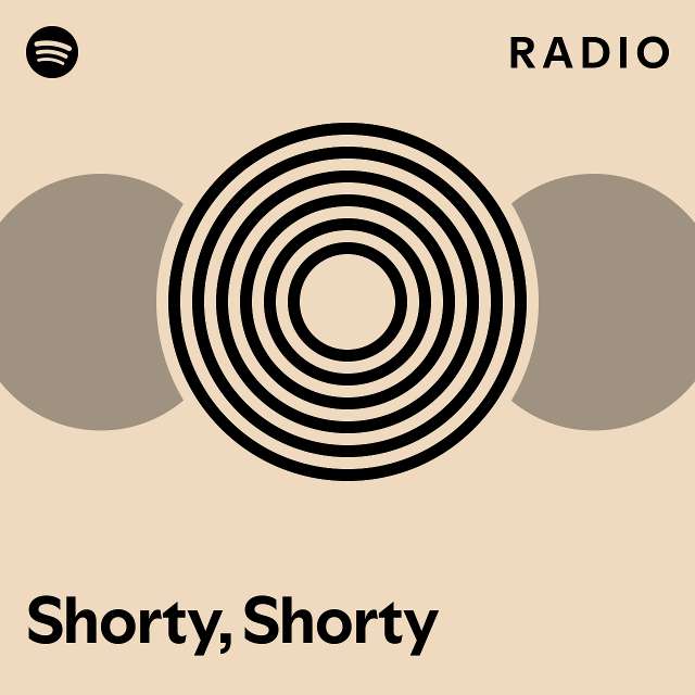 Shorty, Shorty Radio playlist by Spotify Spotify