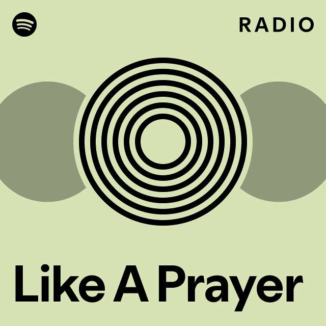 Like A Prayer Radio - playlist by Spotify | Spotify