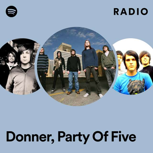 Donner, Party Of Five Radio
