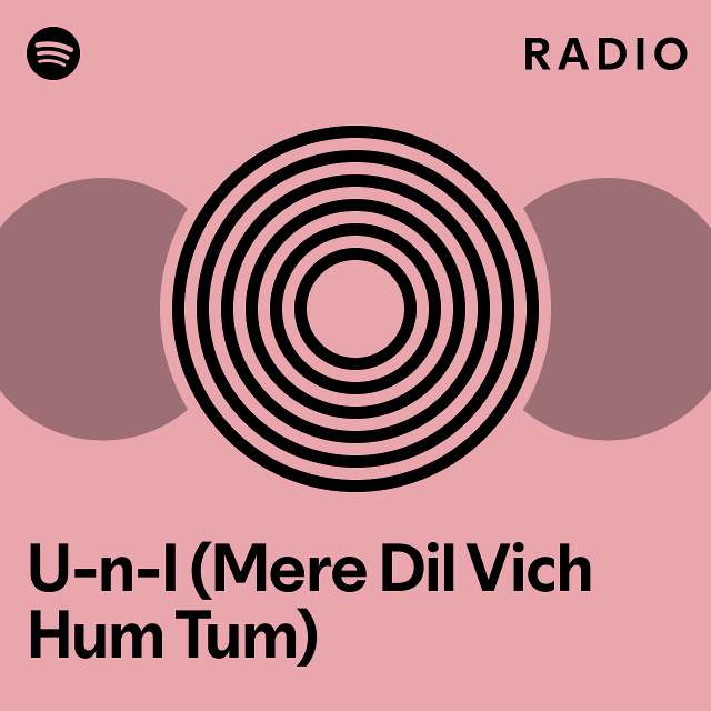 U n i mere dil vich hai hum tum radio playlist by spotify spotify