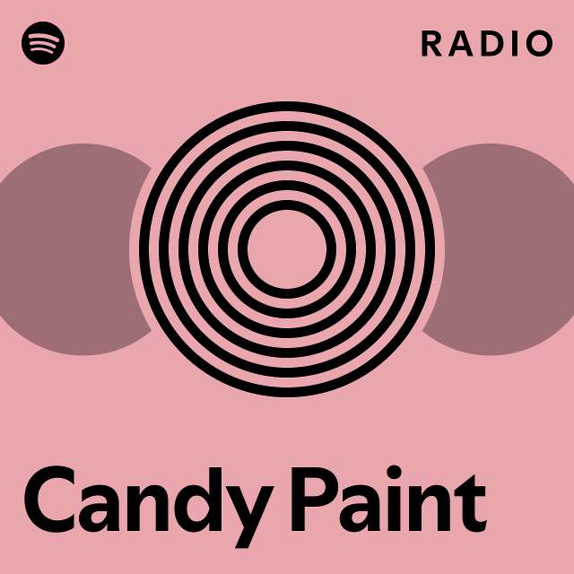Candy Paint Radio playlist by Spotify Spotify