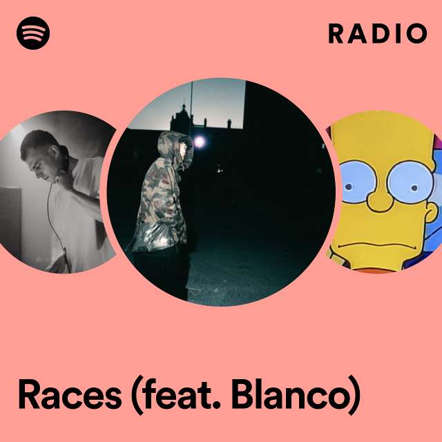Races (feat. Blanco) Radio
