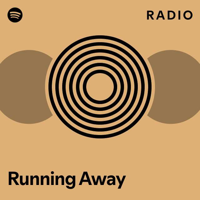 Running Away Radio - playlist by Spotify | Spotify