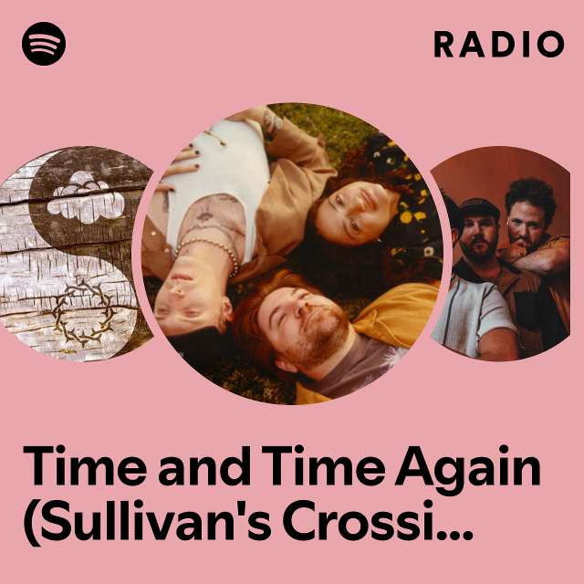 Time and Time Again (Sullivan's Crossing Theme Song) Radio
