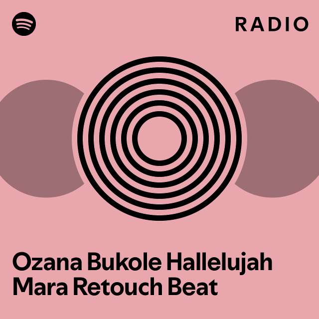 Ozana bukole hallelujah mara retouch beat radio playlist by spotify