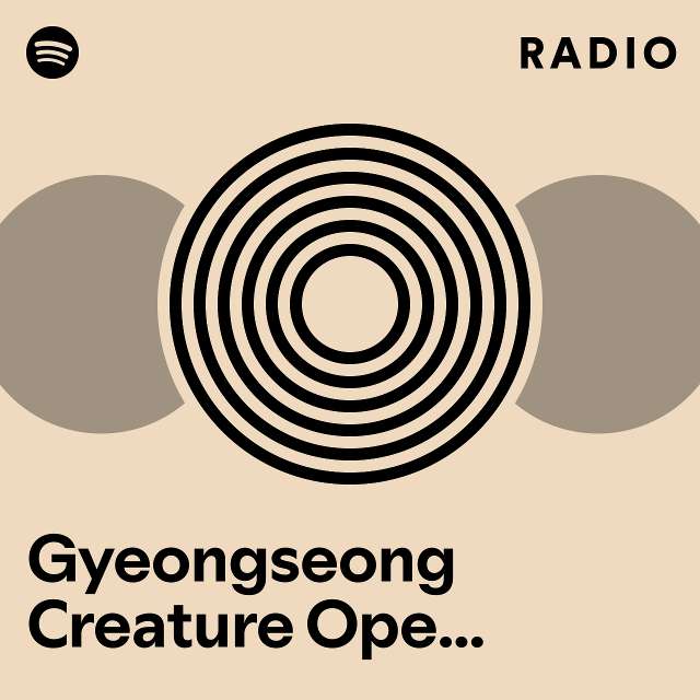 Gyeongseong Creature Opening Title Radio