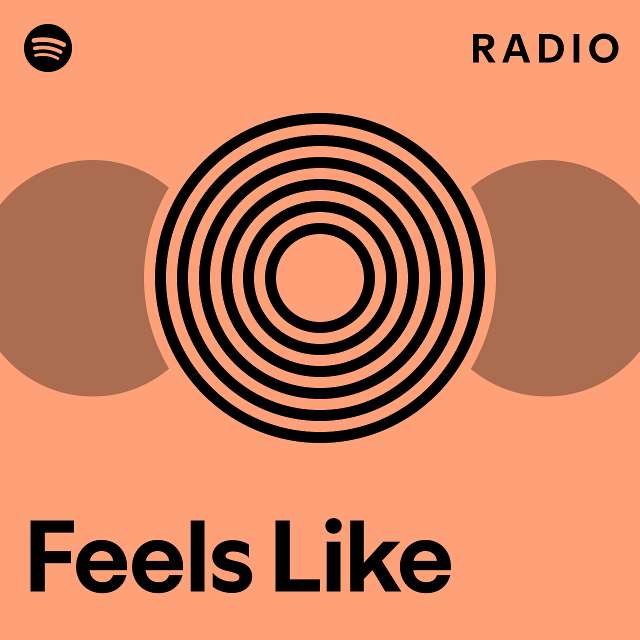 Feels Like Radio - playlist by Spotify | Spotify