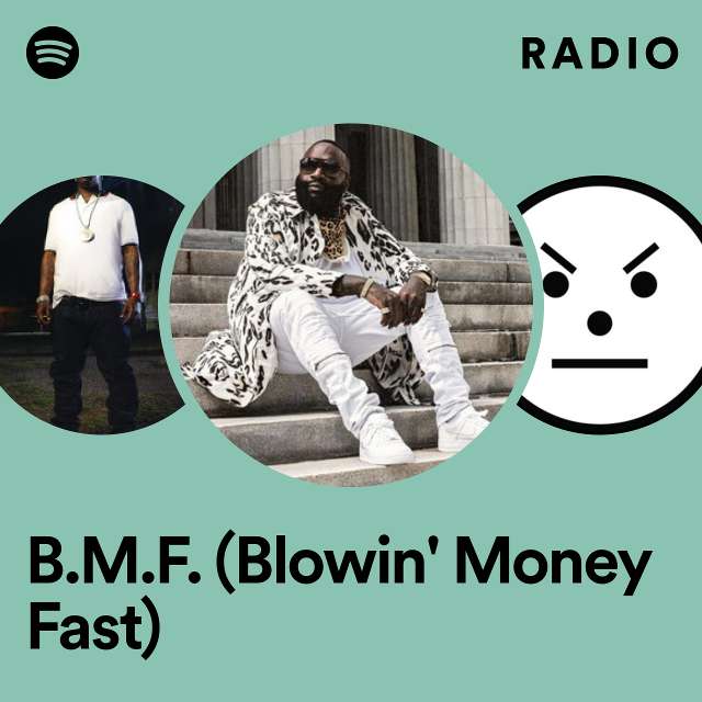 B.M.F. (Blowin' Money Fast) Radio