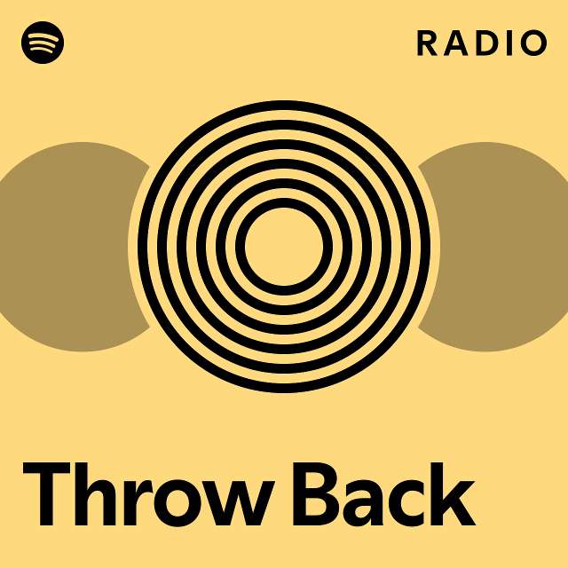Throw Back Radio playlist by Spotify Spotify