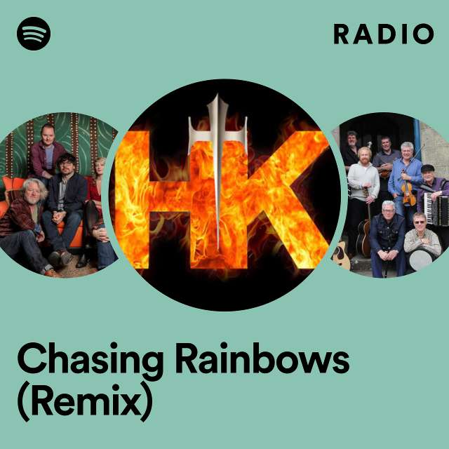 Chasing Rainbows (Remix) Radio