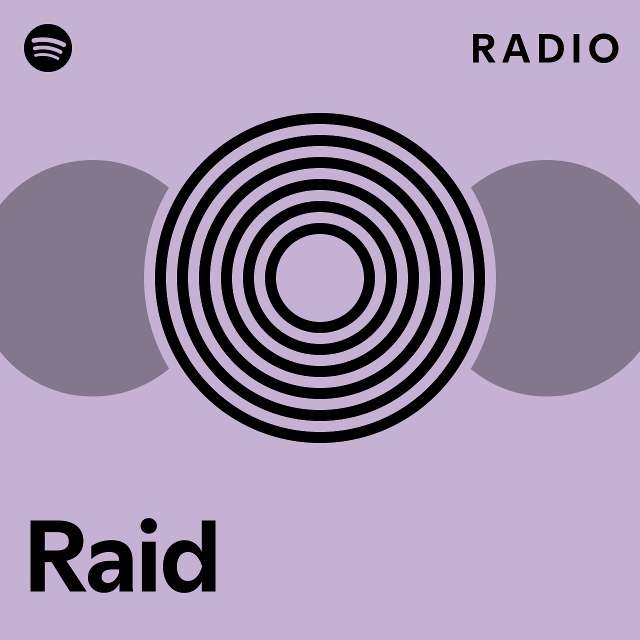 Raid Radio - playlist by Spotify | Spotify