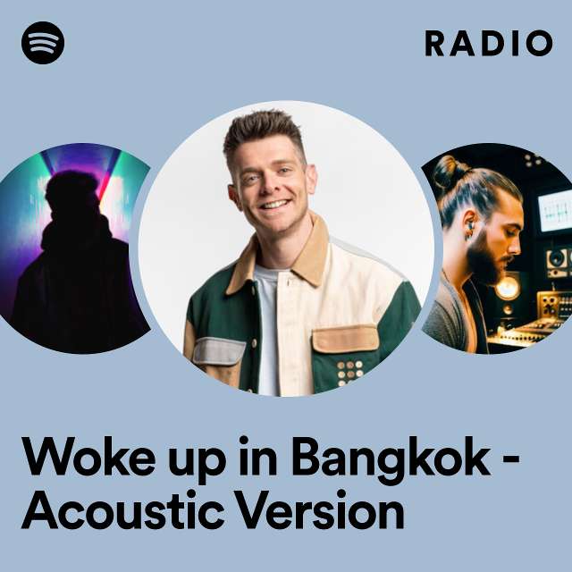 Woke up in Bangkok - Acoustic Version Radio