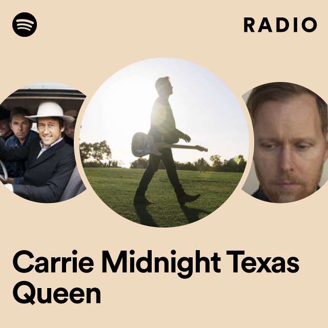 Carrie Midnight Texas Queen Radio