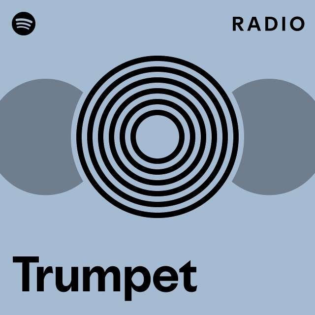 Trumpet radio playlist by spotify spotify