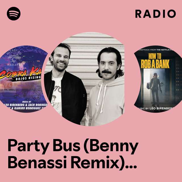 Party Bus (Benny Benassi Remix) [From "Obliterated" Soundtrack from the Netflix Series] Radio