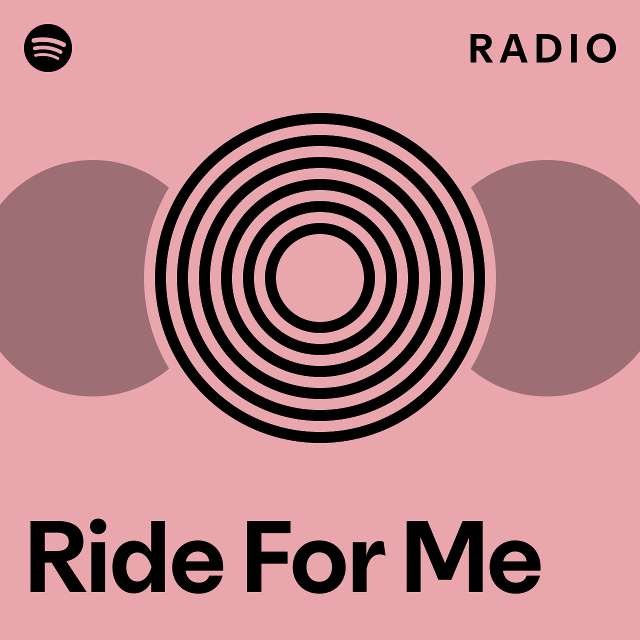 Ride For Me Radio playlist by Spotify Spotify