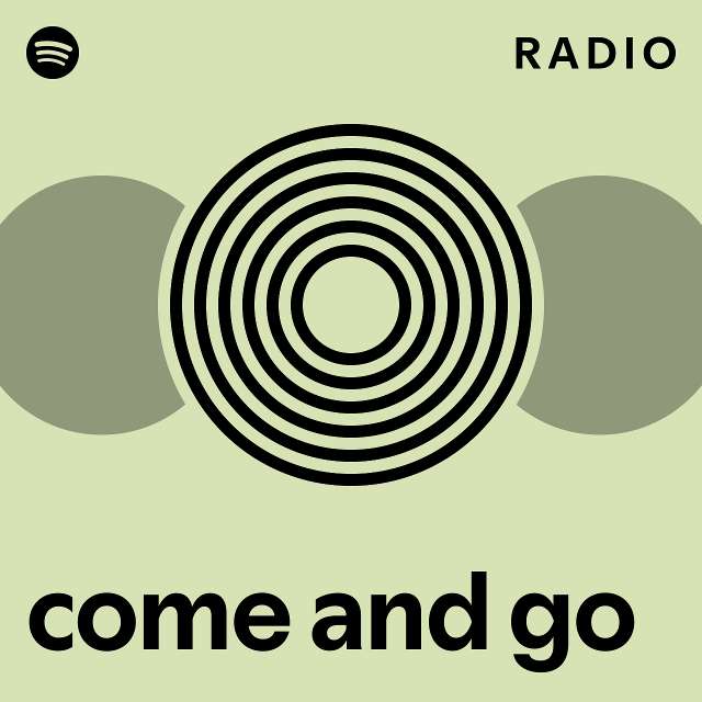 come and go Radio - playlist by Spotify | Spotify
