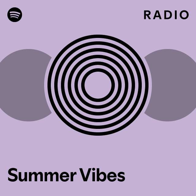 Summer Vibes Radio - playlist by Spotify | Spotify